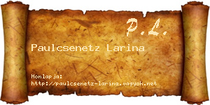Paulcsenetz Larina névjegykártya